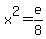 x%5E2+=+e%2F8