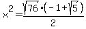 x%5E2+=+sqrt%2876%29%2F2%2A%28-1%2Bsqrt%285%29%29
