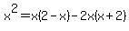 x%5E2+=+x%282-x%29+-+2x%28x%2B2%29