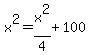x%5E2+=+x%5E2%2F4+%2B+100