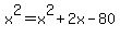 x%5E2+=+x%5E2+%2B+2x+-+80