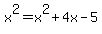 x%5E2+=+x%5E2+%2B+4x+-+5