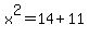 x%5E2+=14+%2B+11