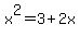 x%5E2+=3%2B2x