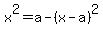 x%5E2+=a-%28x-a%29%5E2