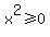 x%5E2+%3E=+0