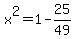 x%5E2+++=+1+-25%2F49