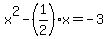 x%5E2+-+%281%2F2%29%2Ax+=+-3