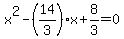 x%5E2+-+%2814%2F3%29x+%2B+8%2F3+=+0