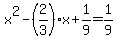 x%5E2+-+%282%2F3%29x+%2B+1%2F9+=+1%2F9