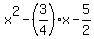 x%5E2+-+%283%2F4%29x+-+5%2F2