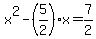 x%5E2+-+%285%2F2%29x+=+7%2F2