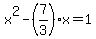 x%5E2+-+%287%2F3%29x+=+1