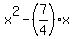 x%5E2+-+%287%2F4%29x