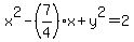 x%5E2+-+%287%2F4%29x+%2B+y%5E2+=+2