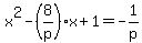 x%5E2+-+%288%2Fp%29x+%2B+1+=+-1%2Fp