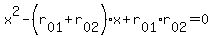 x%5E2+-+%28r%5B01%5D+%2B+r%5B02%5D%29%2Ax+%2B+r%5B01%5D%2Ar%5B02%5D+=+0
