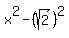 x%5E2+-+%28sqrt%282%29%29%5E2