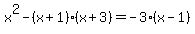 x%5E2+-+%28x%2B1%29%28x%2B3%29+=+-3%28x-1%29