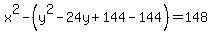 x%5E2+-+%28y%5E2+-+24y%2B144-144%29=148