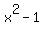 x%5E2+-+1