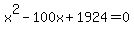 x%5E2+-+100x+%2B+1924+=+0