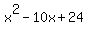 x%5E2+-+10x+%2B+24