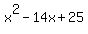 x%5E2+-+14x+%2B+25