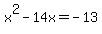 x%5E2+-+14x+=+-+13