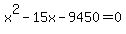 x%5E2+-+15x+-+9450+=+0