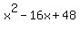 x%5E2+-+16x+%2B+48
