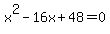 x%5E2+-+16x+%2B+48+=+0%29