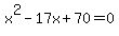 x%5E2+-+17x+%2B+70+=+0
