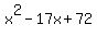 x%5E2+-+17x+%2B+72