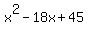 x%5E2+-+18x+%2B+45