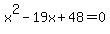 x%5E2+-+19x+%2B+48+=+0