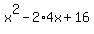 x%5E2+-+2%2A4x+%2B+16