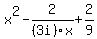 x%5E2+-+2%2F%283i%29x+%2B+2%2F9