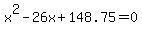 x%5E2+-+26x+%2B+148.75+=+0
