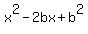 x%5E2+-+2bx+%2B+b%5E2