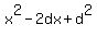 x%5E2+-+2dx+%2B+d%5E2