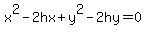 x%5E2+-+2hx+%2B+y%5E2+-+2hy+=+0