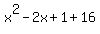 x%5E2+-+2x+%2B+1+%2B+16