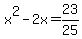 x%5E2+-+2x+=+23%2F25