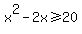x%5E2+-+2x+%3E=+20