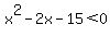 x%5E2+-+2x+-+15+%3C+0