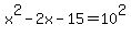 x%5E2+-+2x+-+15+=+10%5E2