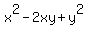 x%5E2+-+2xy+%2B+y%5E2