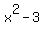 x%5E2+-+3