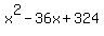 x%5E2+-+36x+%2B+324